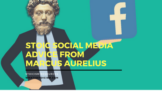 Stoic Social Media Advice