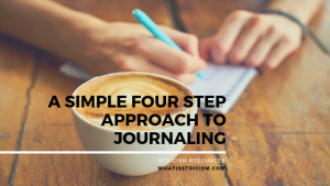 Read more about the article A Simple Four Step Approach To Journaling