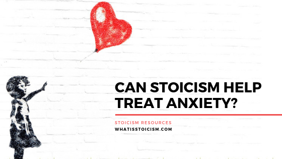 Can Stoicism Help Treat Anxiety