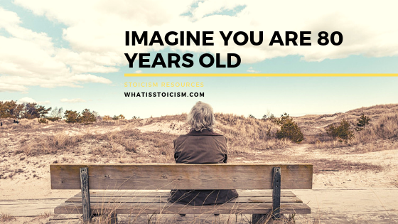 Imagine You Are 80 Years Old
