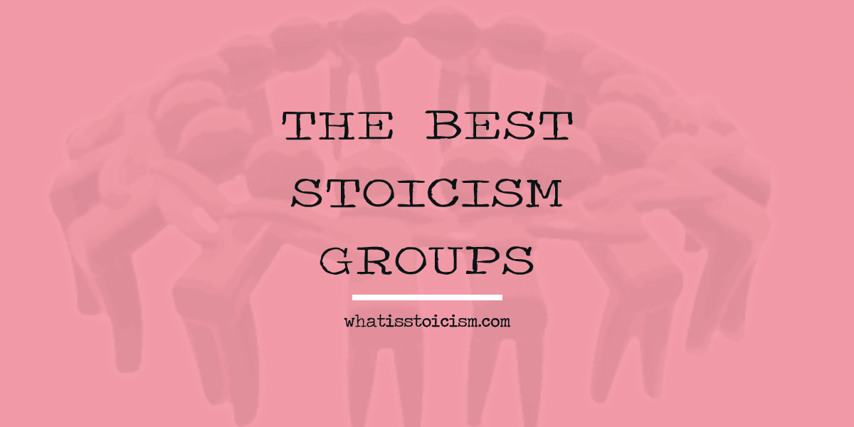 The Best Stoicism Groups