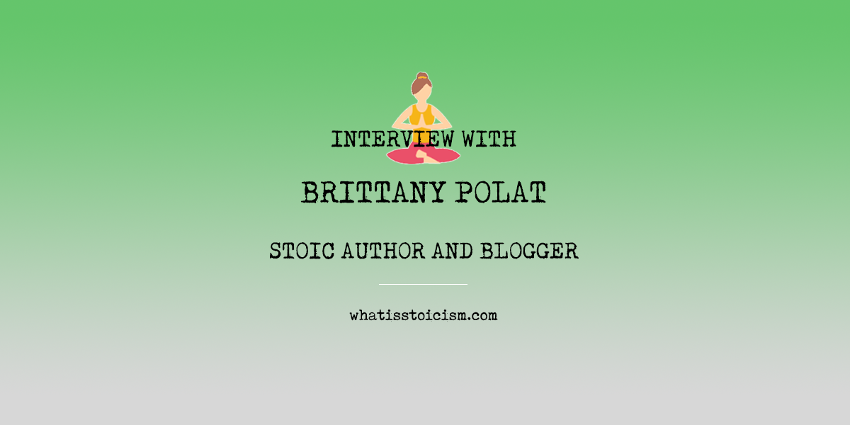 You are currently viewing Interview With Brittany Polat, Stoic Author And Blogger