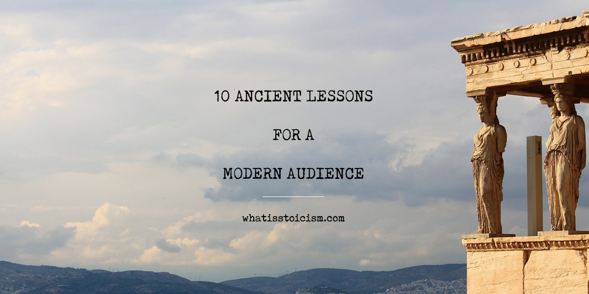 You are currently viewing 10 Ancient Lessons For A Modern Audience