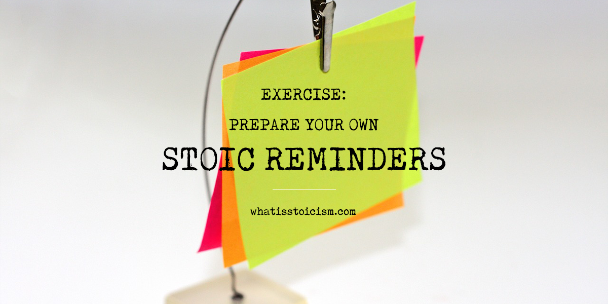 Prepare Your Own Stoic Reminders