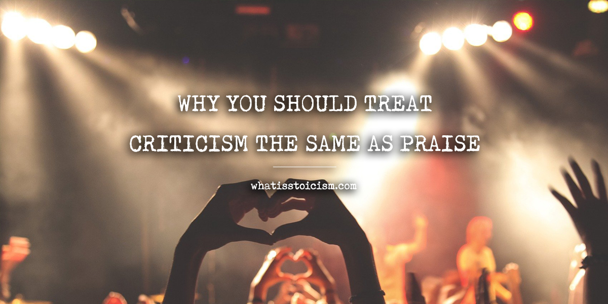 Treat Criticism The Same As Praise