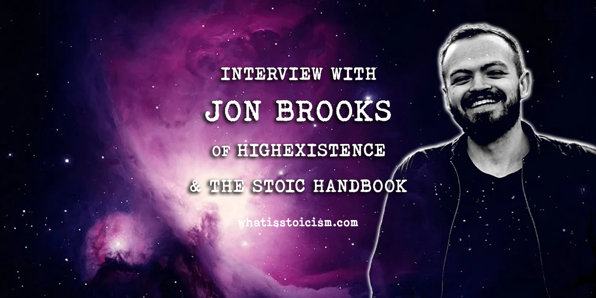 Read more about the article Interview With Jon Brooks Of HighExistence & The Stoic Handbook