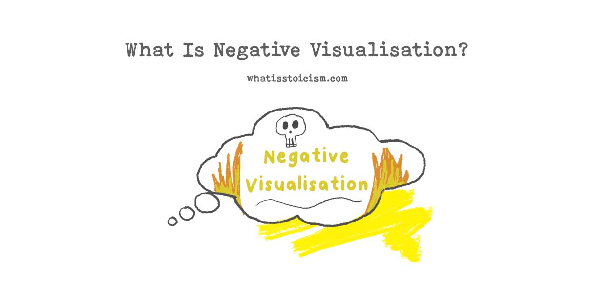 Read more about the article What Is Negative Visualisation?