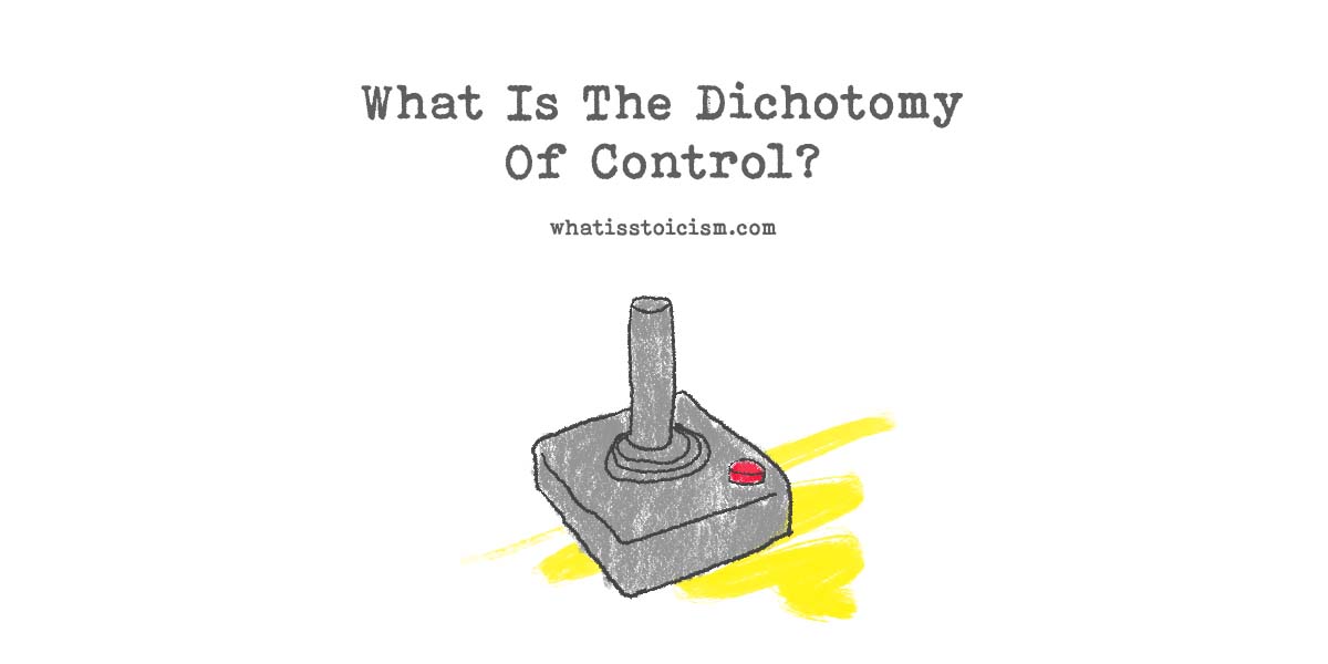 You are currently viewing What Is The Dichotomy Of Control?