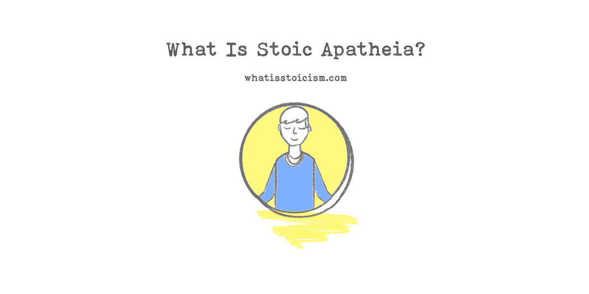 You are currently viewing What Is Stoic Apatheia?