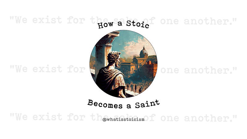 Read more about the article How a Stoic Becomes a Saint