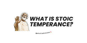 What is Stoic Temperance